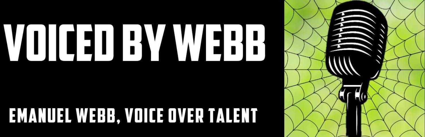 Voiced By Webb – Emanuel Webb, Freelance Voice Over Talent